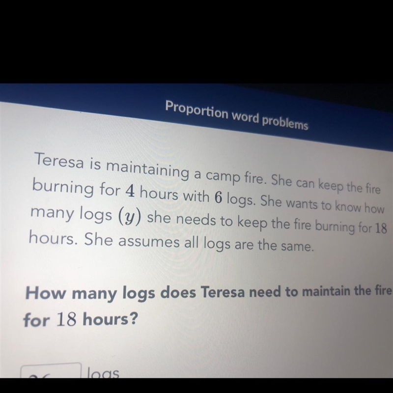 Teresa is maintaining a camp fire. She can keep the fire burning for 4 hours with-example-1