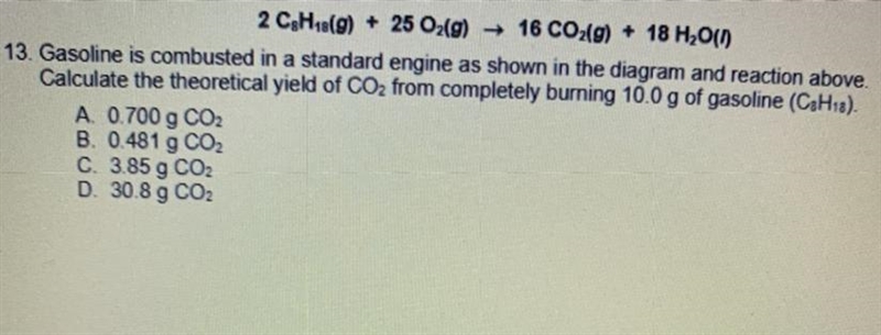 Gasoline is combusted in a standard engine as shown in the diagram and reaction above-example-1