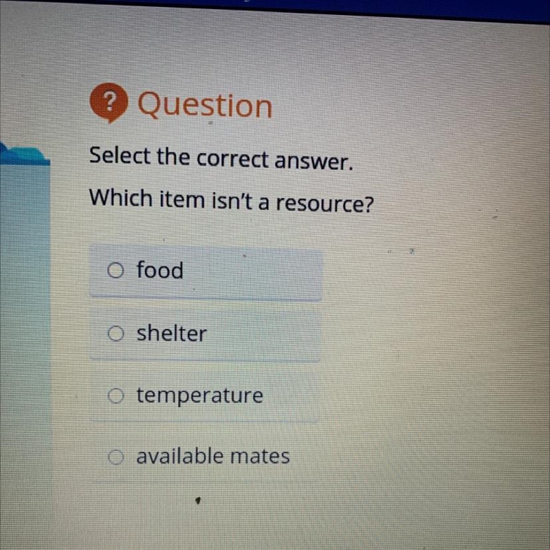 Which item isn't a resource? food shelter temperature available mates-example-1