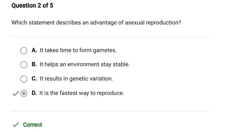 Which statement describes an advantage of asexual reproduction? A. It is the fastest-example-1