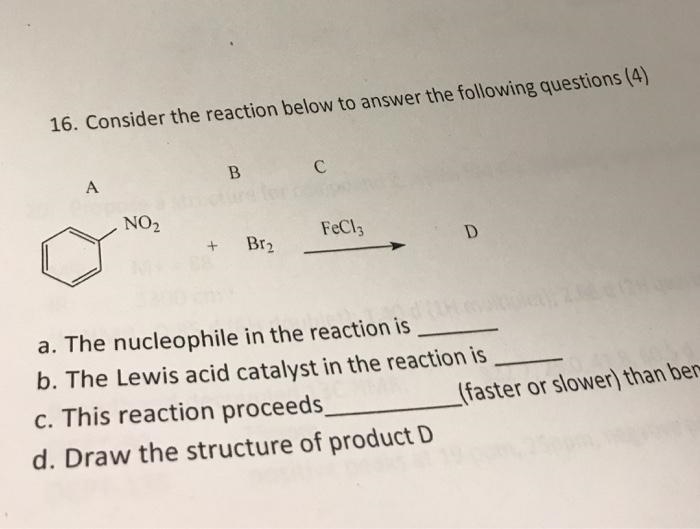 Consider the reaction below to answer the following questions (4) a. The nucleophile-example-2