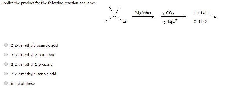 ) Predict the product for the following reaction sequence. A) 2,2-dimethylpropanoic-example-1