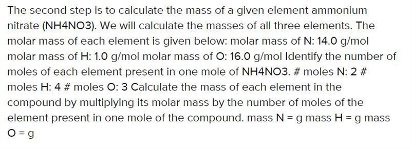 Calculate the mass of each element in the compound by multiplying its molar mass by-example-1