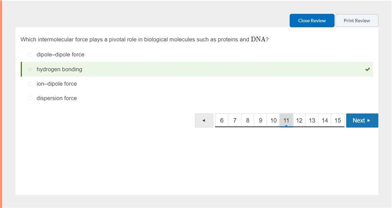 Which intermolecular force plays a pivotal role in biological molecules such as proteins-example-1