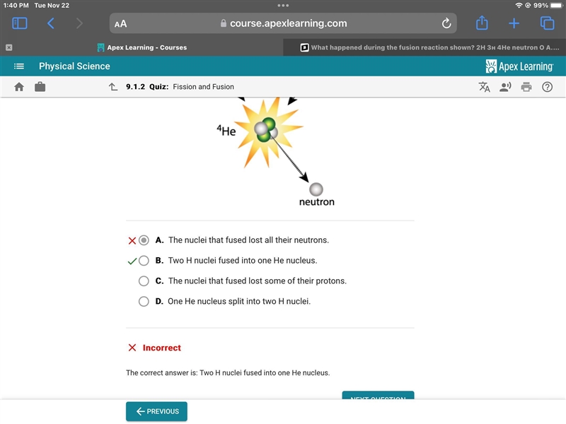 What happened during the fusion reaction shown? 2H Зн 4He neutron O A. Two H nuclei-example-1