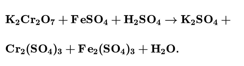 K2CR2O7 +H2SO4+FeSO4​-example-1