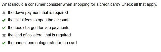 What should a consumer consider when shopping for a credit card? Check all that apply-example-1