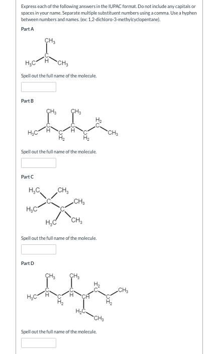 Express each of the following answers in the IUPAC format. Do not include any capitals-example-1