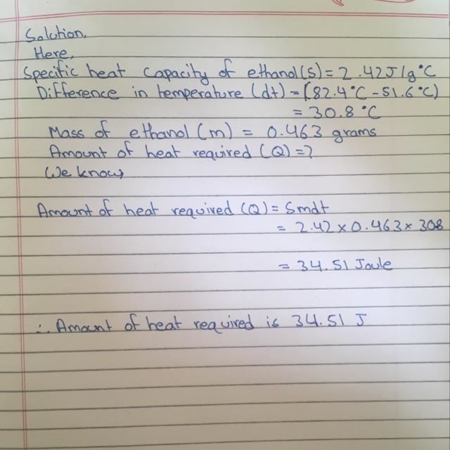 The specific heat capacity of liquid ethanol is 2.42 J/gºC. How many joules of heat-example-1