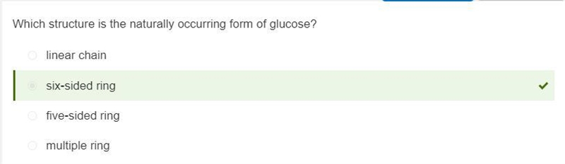 Which structure is the naturally occurring form of glucose? six-sided ring multiple-example-1