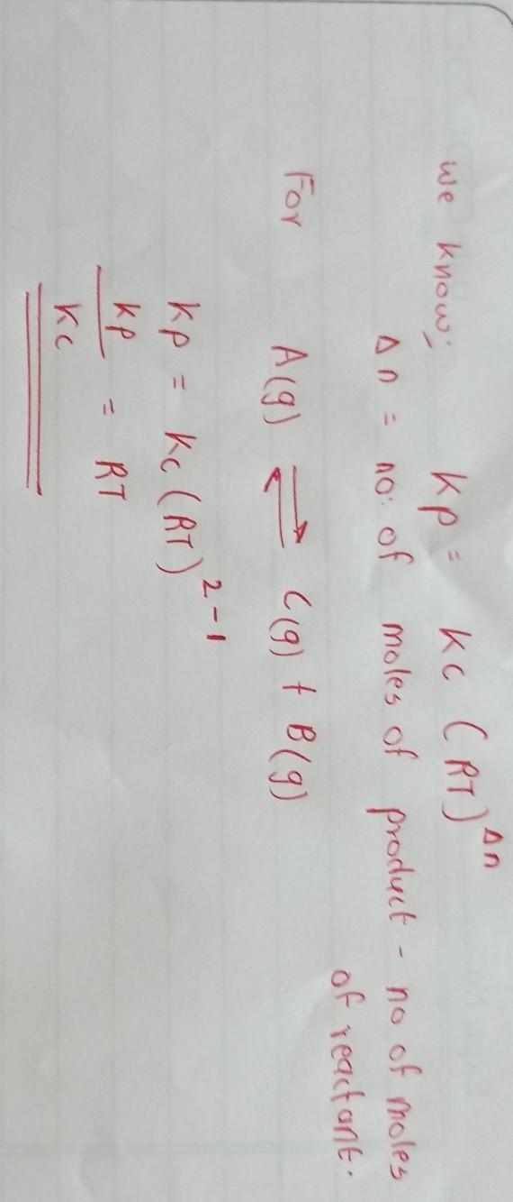 Kp/Kc for reaction for the equilibrium, A(g) ⇌ C(g)+B(g), is _______. (Kc is the equilibrium-example-1