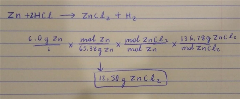 1. When 6.0 grams of zinc are dropped into excess hydrochloric acid, how many grams-example-1