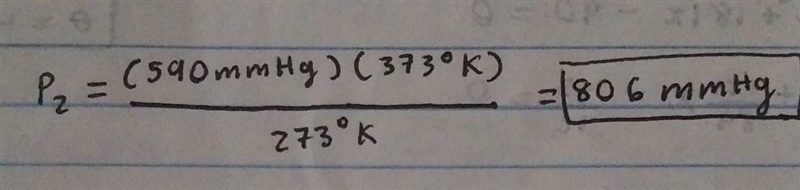 A gas at 273K temperature has a pressure of 590 MM Hg. What will be the pressure if-example-1