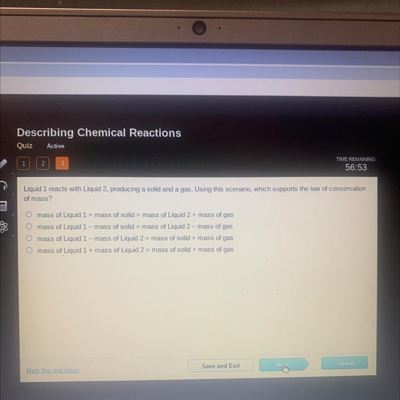 Describing Chemical Reactions Quiz Active 1 2 3 TIME REMAINING 57:48 Liquid 1 reacts-example-1