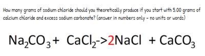 How many grams of sodium chloride should you theoretically produce if you start with-example-1