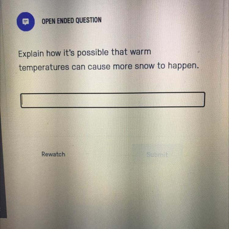 Explain how it's possible that warm temperatures can cause more snow to happen.-example-1