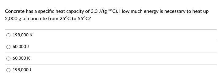 Concrete has a specific heat capacity of 3.3 J/(g *oC). How much energy is necessary-example-1