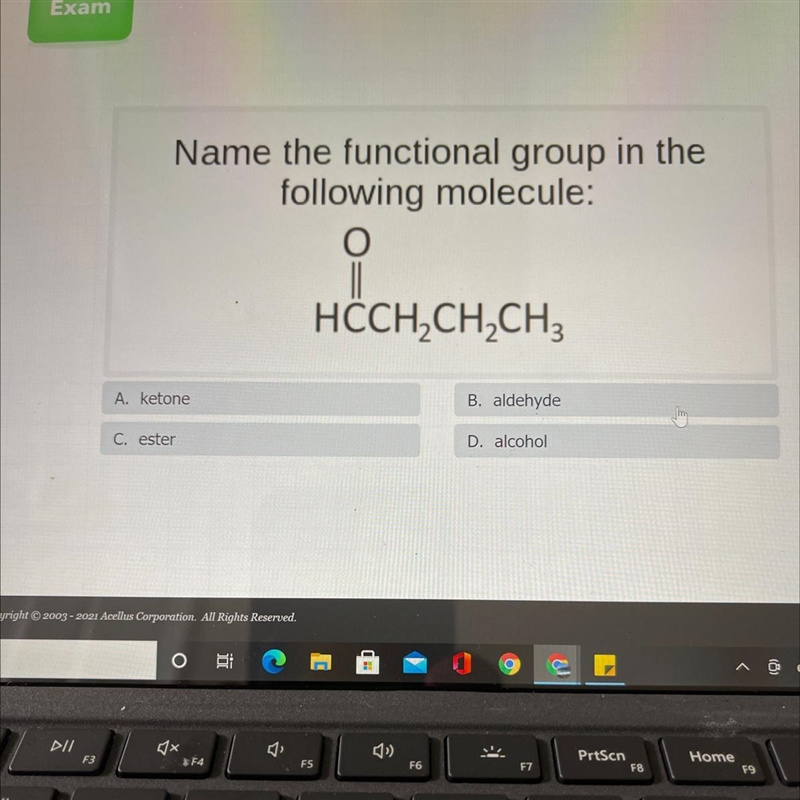 Name the functional group in the following molecule: HÖCH2CH2CH3 A, ketone B, aldehyde-example-1