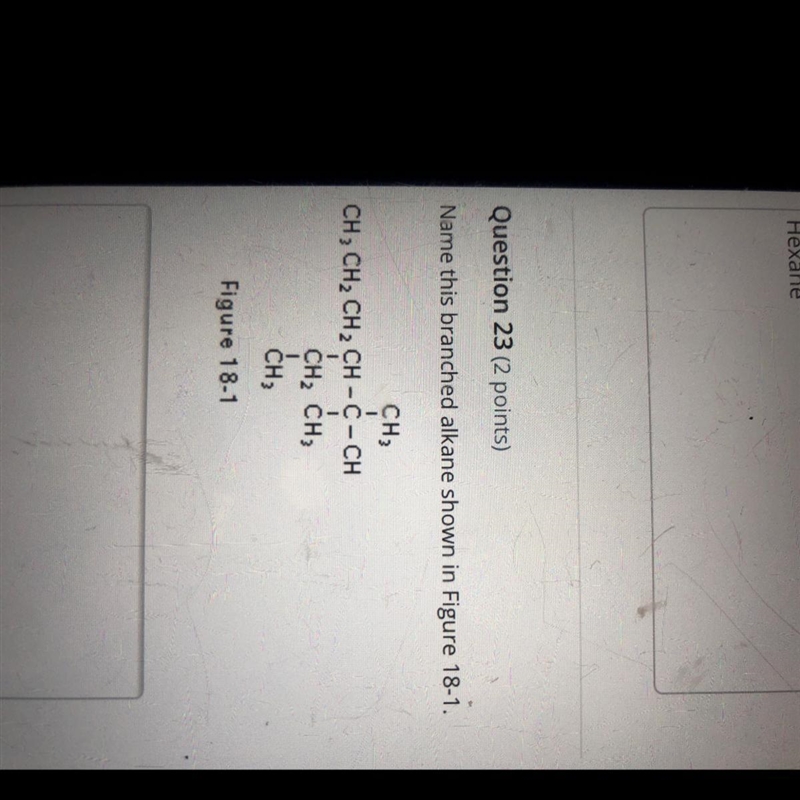 Name this branched alkane shown in Figure 18-1.-example-1