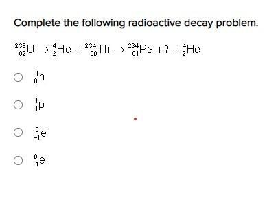 Complete the following radioactive decay problem.-example-1