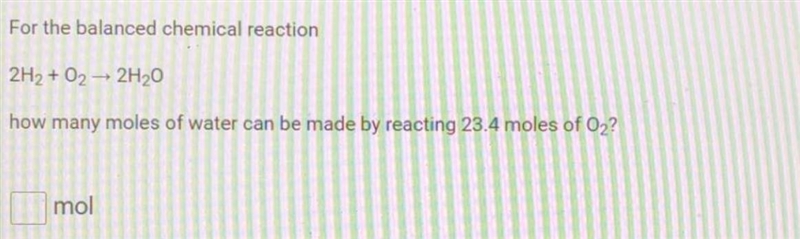 For the balanced chemical reaction 2 hydrogen² + oxygen² = 2 H²O How many moles of-example-1