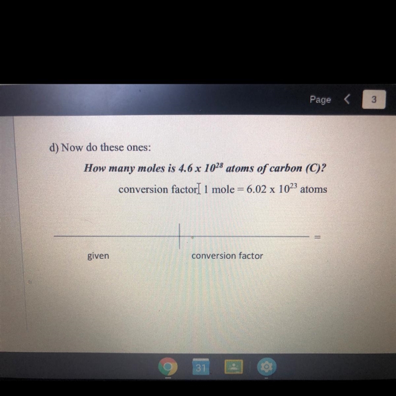 Please help me :(!!!! How many moles is 4.6 x 10^28 atoms of carbon (C)? Thank you-example-1