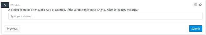 A beaker contains 0.125 L of a 3.00 M solution. If the volume goes up to 0.325 L, what-example-1