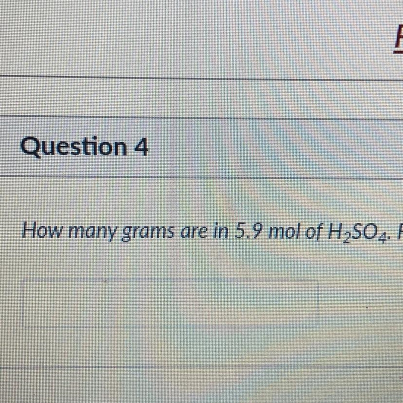 How many grams are in 5.9 mol of H2SO4.-example-1