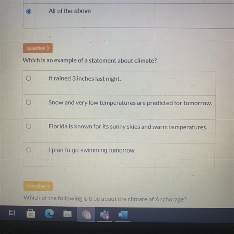 Question 3 Which is an example of a statement about climate? It rained 3 inches last-example-1