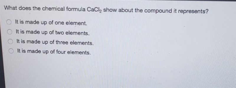 What does the chemical formula CaCl, show about the compound it represents? It is-example-1