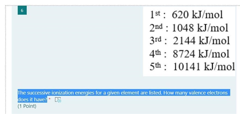 I NEED HELP REALLY BAD AND THIS IS DUE IN 5 MINSSS The successive ionization energies-example-1