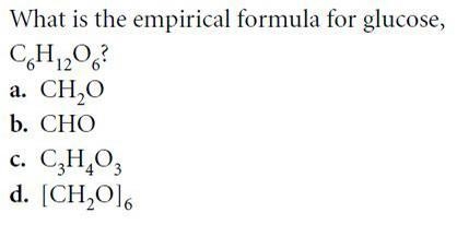 What is the empirical formula for glucose A) B) C) D)-example-1