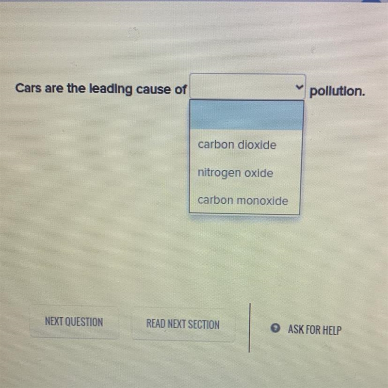 Cars are the leading cause of____ 1. carbon dioxide 2. nitrogen oxide 3.carbon monoxide-example-1