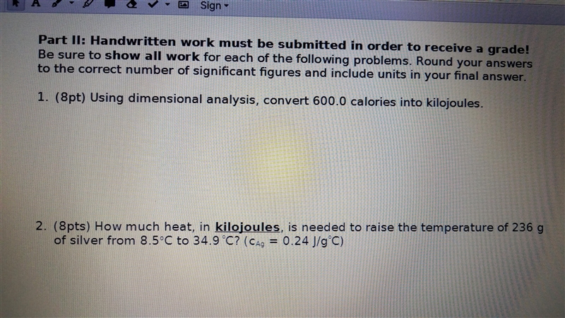 1. (8pt) Using dimensional analysis convert 600.0 calories into kilojoules 2. (8pts-example-1