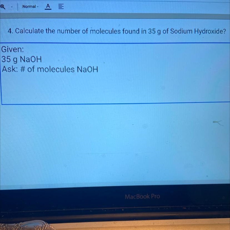 Calculate the number of molecules found in 35 g of Sodium Hydroxide?-example-1