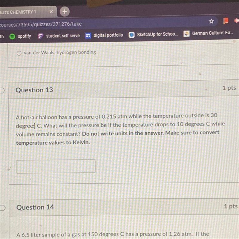 Question 13 A hot air balloon has a pressure of 0.715 atm while the temperature outside-example-1