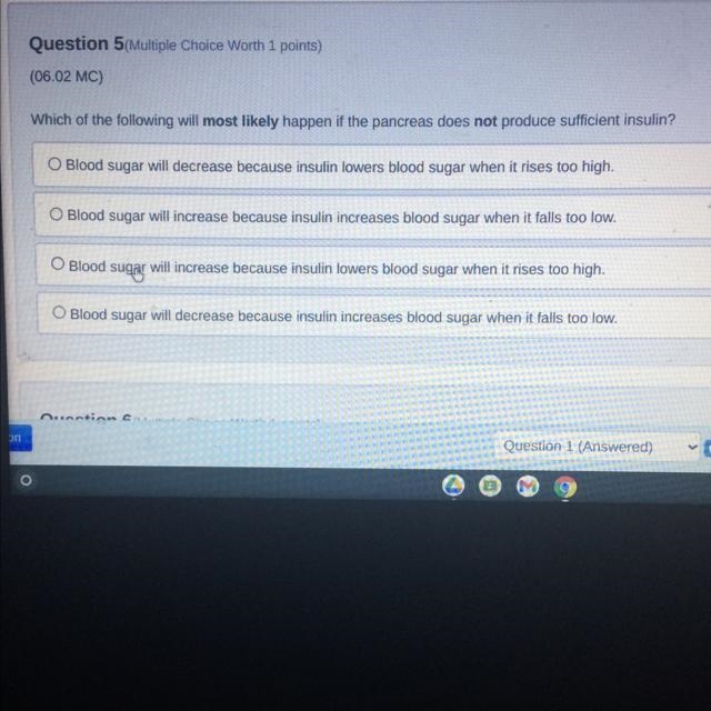 Which or the following will most likely happen if the pancreas does not produce sufficient-example-1