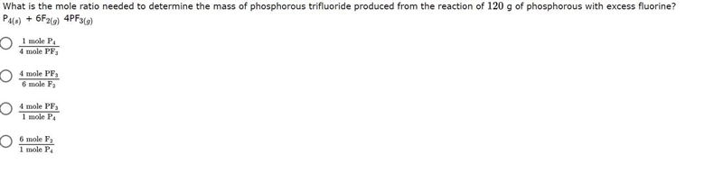 What is the mole ratio needed to determine the mass of phosphorus trifluoride produced-example-1