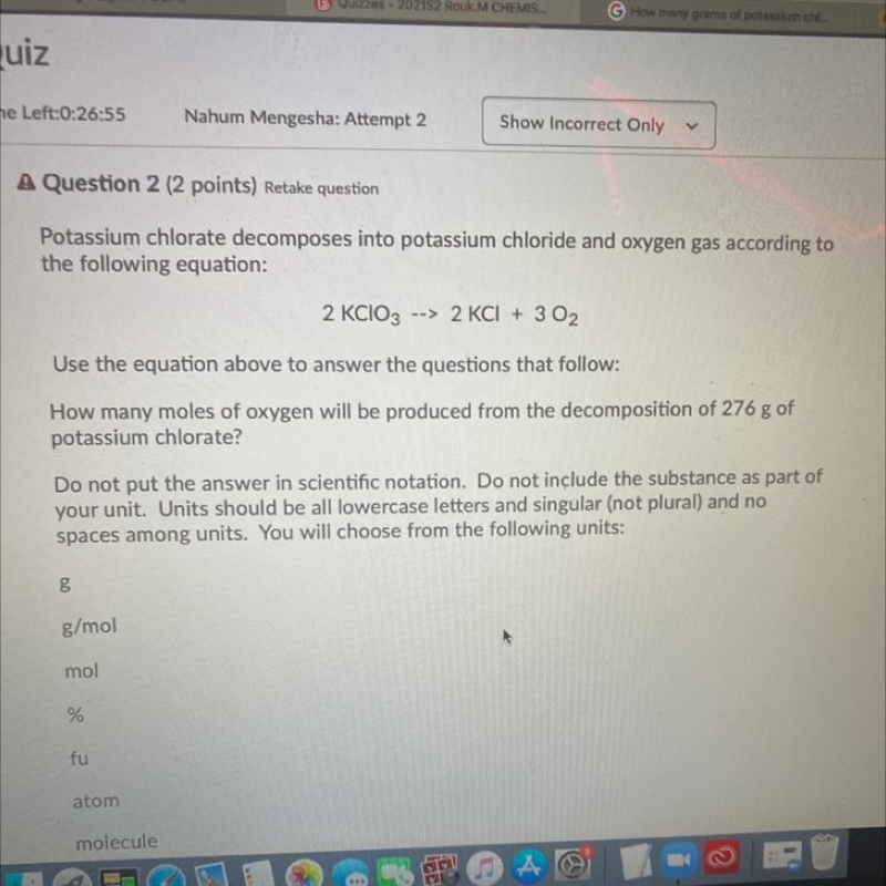 A Question 2 (2 points) Retake question Potassium chlorate decomposes into potassium-example-1