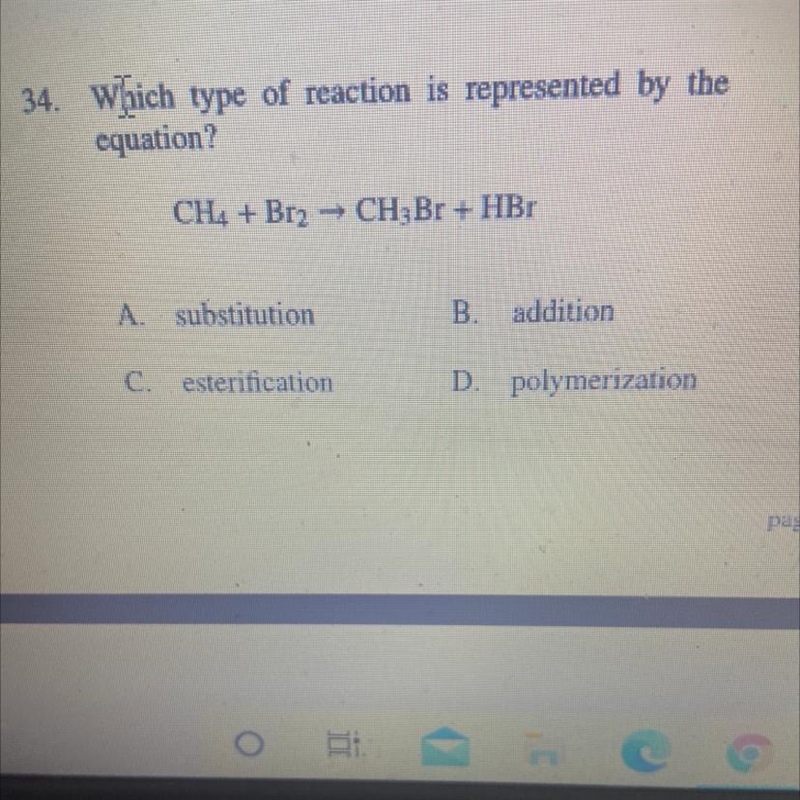 34. Which type of reaction is represented by the equation? CH. + Biz - CH.Br + HB-example-1