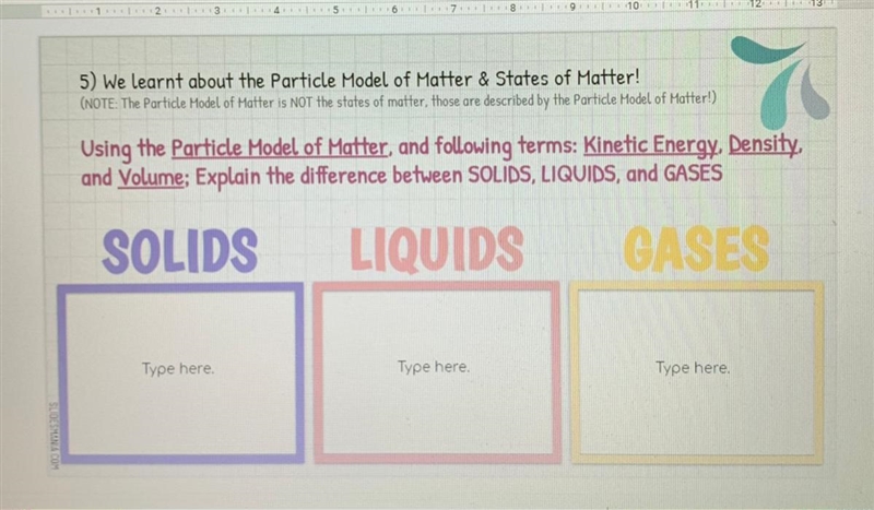 I need help explaining what are the differences between Solids, Liquids, and Gases-example-1