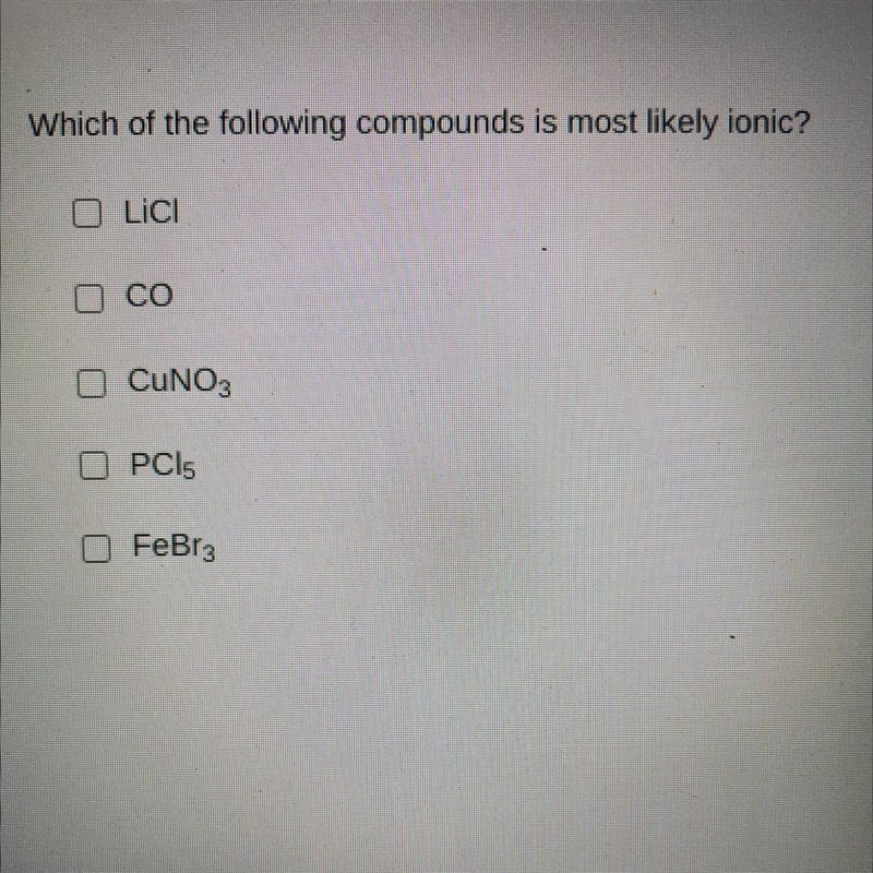 Which of the following compounds is most likely ionic? Please help-example-1