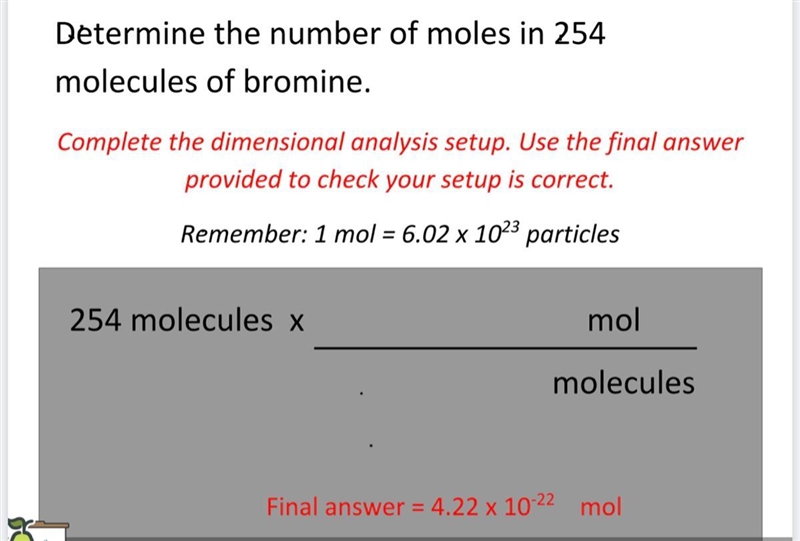 Determine the number of moles in 254 molecules of bromine.-example-1