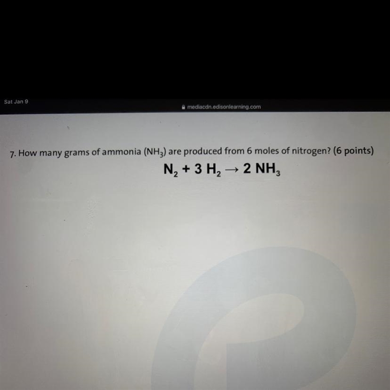 How many grams of ammonia(NH3) are produced from 6 moles of nitrogen. (Show all work-example-1