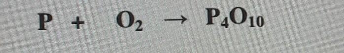 Balance the equation. P + 02 --> P4O10​-example-1