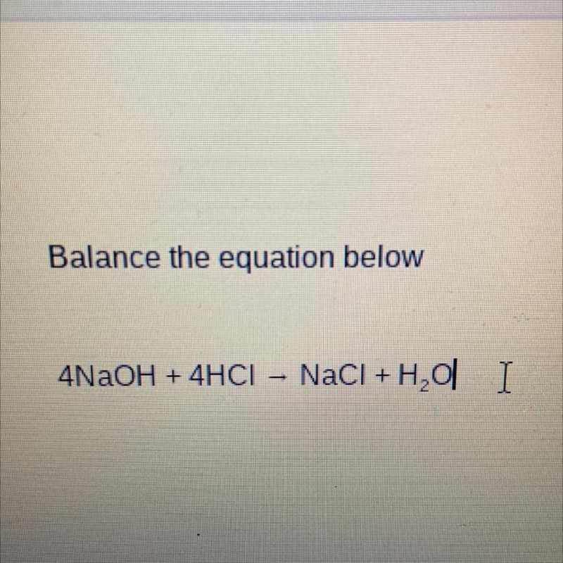 4NaOH + 4HCI - NaCl + H20-example-1