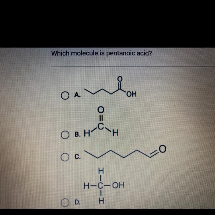 Which molecule is pentanoic acid?-example-1