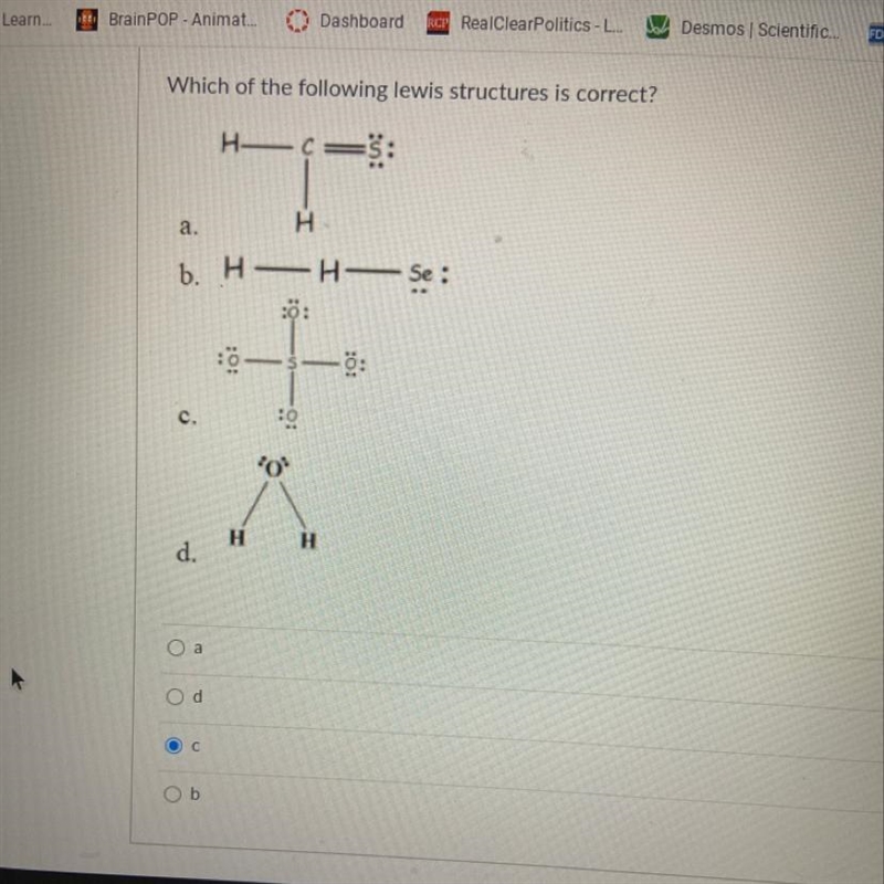 PLEASE HELP! Due in 1 minute chemistry lewis structure. Am i correct?-example-1