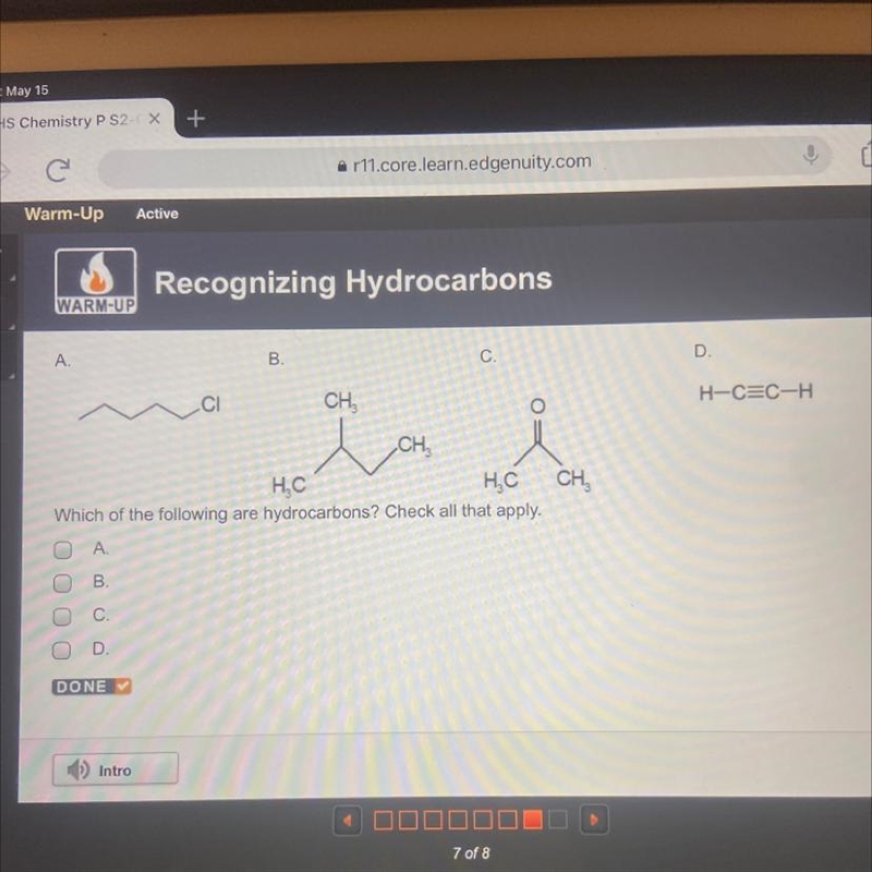 Which of the following are hydrocarbons? Check all that apply. A. B. C. D.-example-1