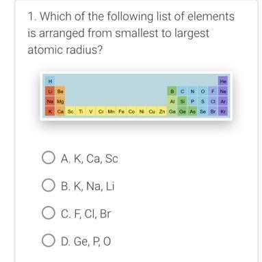 Which of the following list of elements is arranged from smallest to largest atomic-example-1